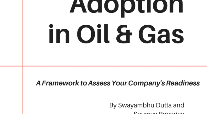The Oil and Gas (O&G) industry has traditionally been a slow adopter of new technologies, preferring to wait and watch, rather than disrupt and lead.