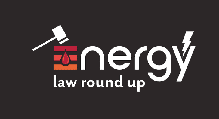 Energy Law Roundup