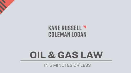 Oil and Gas Law: In 5 Minutes or Less