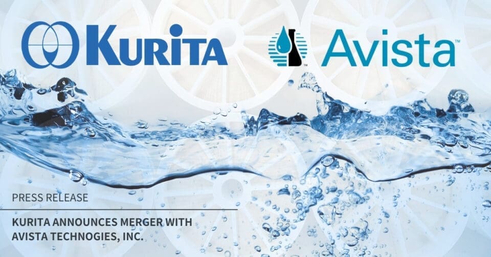 Kurita Announces Merger with Avista Technogies, Inc.