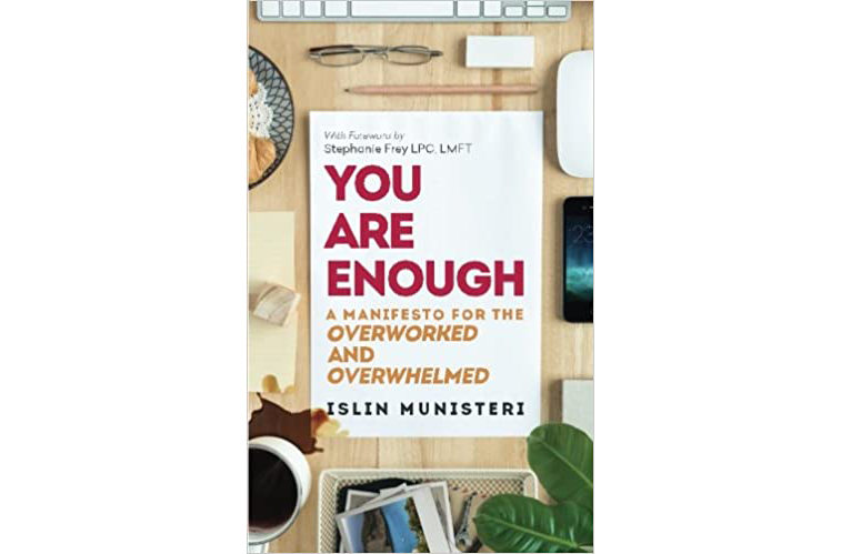 You Are Enough: A Manifesto for the Overworked and Overwhelmed