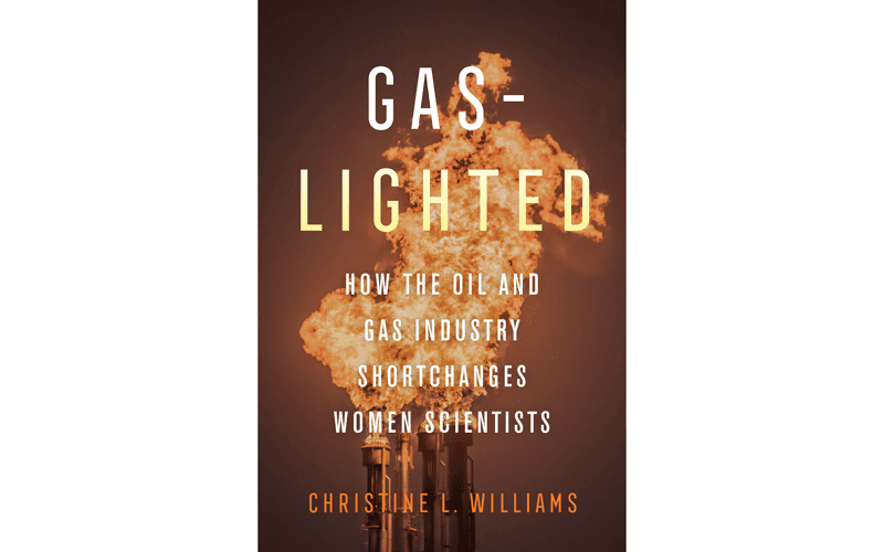 Gaslighted: How the Oil and Gas Industry Shortchanges Women
