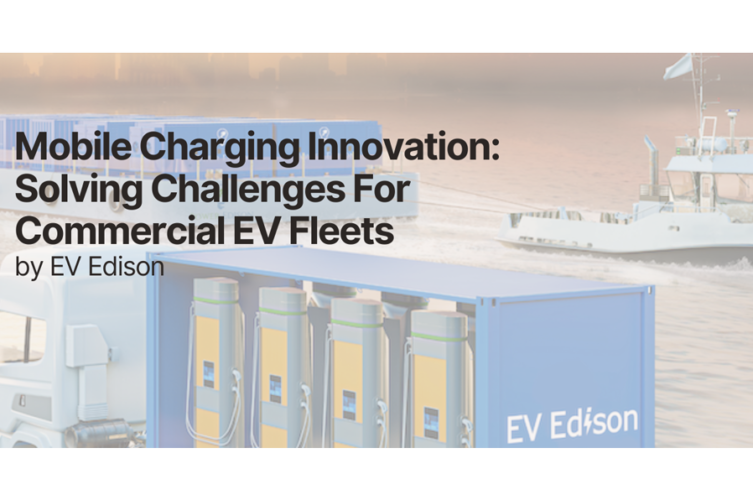 Mobile Charging Innovation: Solving Challenges for Commercial EV Fleets