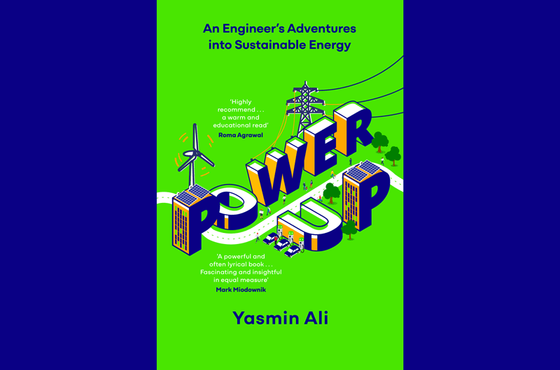 Power Up: An Engineer’s Adventures Into Sustainable Energy